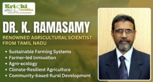 Dr. K. Ramasamy: Pioneer of Sustainable Farming and Farmer-Led Innovation in Tamil Nadu