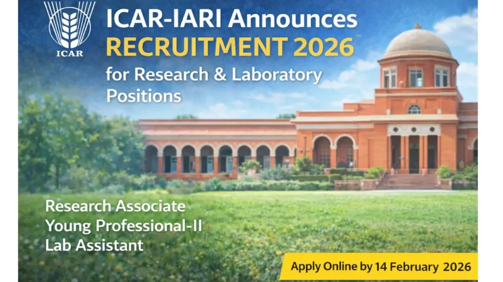 ICAR-IARI Recruitment 2026 for Research Associate Young Professional and Lab Assistant