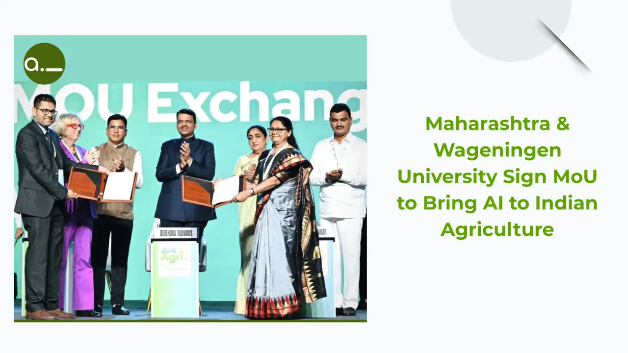 Maharashtra & Wageningen University Sign MoU to Bring AI to Indian Agriculture