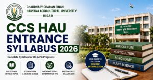 CCS HAU Entrance Test Syllabus 2026-27 – UG, PG, Ph.D & M.Tech
