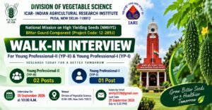 ICAR-IARI YP-II & YP-I Recruitment 2026 | ₹30,000-42,000 | Apply by 25 Sep