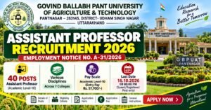 GBPUAT Pantnagar Assistant Professor Recruitment 2026 | 40+ Posts | Apply by 16 Oct